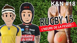 KEN ET NERD 18  RUGBY 15  LHEURE DE LA FESSÉE [upl. by Ysabel869]