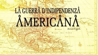 La Guerra dindipendenza Americana [upl. by Nytsirc]