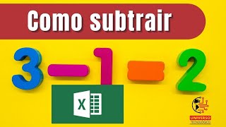 Como SUBTRAIR no Excel office 365 de Forma Prática Passo a Passo  universo tecnológico [upl. by O'Neill]