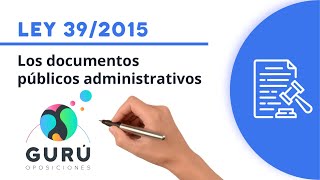 Ley 392015 documentos públicos administrativos [upl. by Leena246]