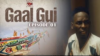 GAAL GUI  Épisode 1 [upl. by Sudnak]