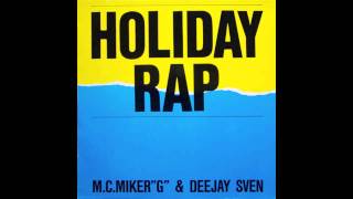 MC MIKER G amp DJ SVEN  HOLIDAY RAP  1986  12 INCH VERSION  HD  HQ AUDIO [upl. by Sanoj]