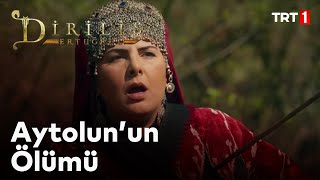 Diriliş Ertuğrul 53 Bölüm  Aytolunun Ölümü [upl. by Arriec]