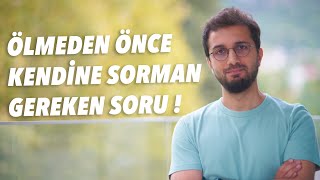 ÖLMEDEN CEVABINI BULMAN GEREKEN SORULAR [upl. by Radman]