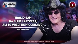 INTERVJU Milić Vukašinović  Trošio sam na blud i razvrat ali to vredi neprocenjivo 172019 [upl. by Yerggoeg297]