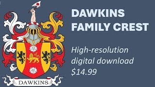 Dawkins Family Crest [upl. by Ellerehc212]