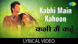 Kabhi Main Kahoon with lyrics  Sridevi  Anil Kapoor  Lamhe  Lata Mangeshkar  Hariharan [upl. by Nnyllatsyrc]