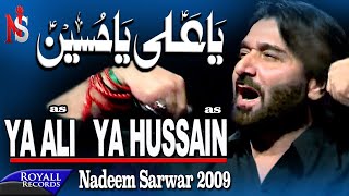 Nadeem Sarwar  Ya Ali Ya Hussain 2009 نديم سروار  يا علي يا حسين [upl. by Ylicec]