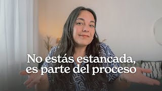 Normalicemos el PROCESO con sus altos y bajos [upl. by Nhojleahcim]