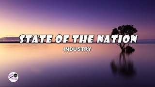 State Of The Nation  Industry Lyrics [upl. by Crandall]