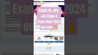 DSSSB PA SPA JJA Stage II Exam Date 2024 out now🙌 [upl. by Llenyt]