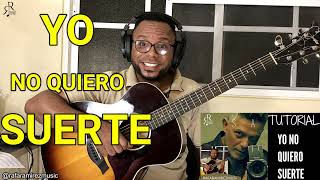 YO NO QUIERO SUERTE TUTORIAL DE GUITARRA  AlejandroSanzTV [upl. by Ymassej576]