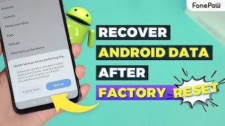 How to Recover Android Data After Factory Reset without Backup 2023 FonePaw Android Data Recovery [upl. by Firman]