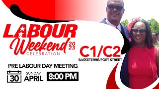 Fort Street C1C2  Labour Day Weekend 2023  St KittsNevis Labour Party  30 April 2023 [upl. by Schear994]