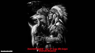 Sacred Spirit Ly O Lay Ale Loya Circle Dance 1 hour [upl. by Kcirddec722]