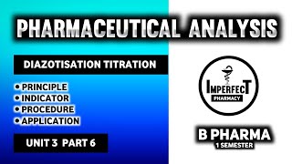 Diazotisation Titration  Principle  Indicator  Pharmaceutical Analysis  B Pharma First Semester [upl. by Valentijn]