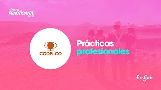 ¡Haz tu práctica este 2023 en Codelco [upl. by Aiekal]