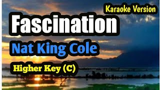 Fascination Nat King Cole Karaoke Higher Key C [upl. by Atlee76]