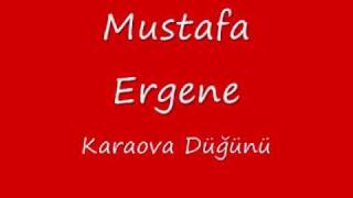 Mustafa Ergene  Karaova Düğünü [upl. by Avot515]