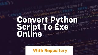 convert python script to exe online [upl. by Ymmas]