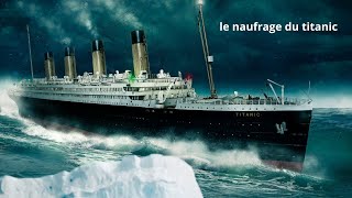 la catastrophe du TITANIC [upl. by Dario]