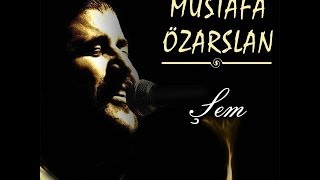 Mustafa Özarslan  Göçem Felek  Şem  © Arda Müzik 2013 [upl. by Chiaki327]