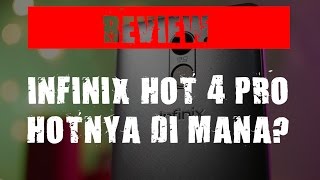 Review Infinix Hot 4 Pro  Hotnya belah mana coba [upl. by Uriel]