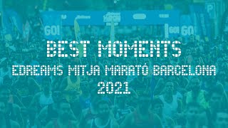 eDreams MITJA MARATÓ BCN 2021  BEST MOMENTS [upl. by Bulley75]