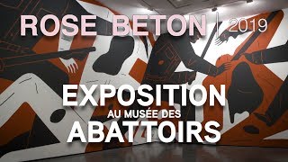 Rose Béton 2019  EXPOSITION au Musée des Abattoirs [upl. by Retepnhoj]