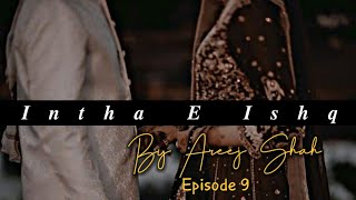 inteha e Ishq Episode 9Areej Shah [upl. by Liagibba213]