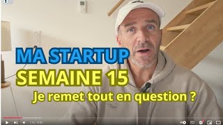 Je lance ma Startup pour Détrôner Tiktok Sem 15 [upl. by Aretak]