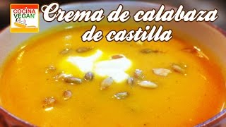 Crema de calabaza de castilla  Cocina Vegan Fácil [upl. by Quintessa]