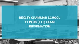 Bexley Grammar School 11 Plus 11 Entrance Exam Information  Year 7 Entry [upl. by Elohcim]