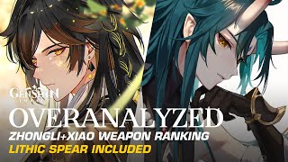 Overanalyzed Lithic Spear  Updated Zhongli and Xiao Weapon Ranking  Genshin Impact [upl. by Ayardna533]