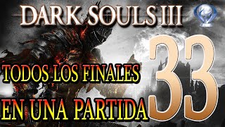 Dark Souls 3 GUIA Como conseguir todos los finales en la misma partida [upl. by Ailey]