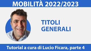 Mobilità 202223 Tutorial sui titoli generali parte 4 [upl. by Zilada]