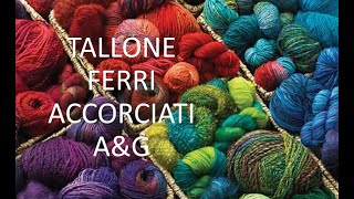 tutorial tallone ai ferri accorciato nuovo pattern pubblicato [upl. by Ahtivak479]