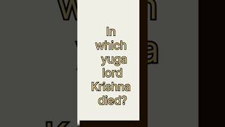 In which yuga lord Krishna died sanatana hindusim [upl. by Oates]