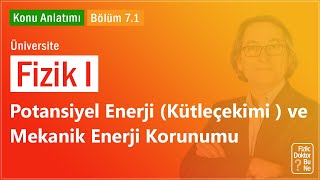 Üniversite Fizik I  Bölüm 71 Potansiyel Enerji Kütleçekimi  ve Mekanik Enerji Korunumu [upl. by Qulllon]