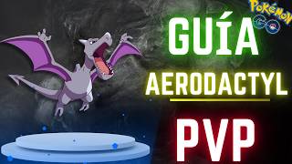 🔥¡DEBE TENER este ATAQUE🤔 Los MEJORES ATAQUES de AERODACTYL en Pokémon GO🔥 [upl. by Aicirtak]