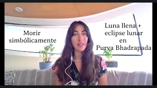 Luna llena y eclipse lunar en Purva Bhadrapada Piscis 17o180924  Danah Blanco Astrología Védica [upl. by Niveek]