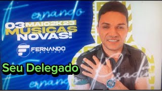 FERNANDO PISADINHA SEU DELEGADO [upl. by Nigem275]