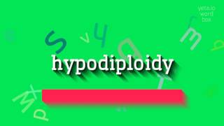 How to say quothypodiploidyquot High Quality Voices [upl. by Freberg]