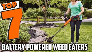 Top 7 Battery Powered Weed Eaters for Easy Lawn Care [upl. by Engvall]