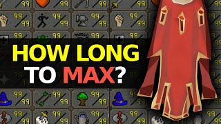 How long it takes to MAX in OSRS [upl. by Zwiebel]