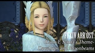 FFXIV OST Kann e Sennas Theme  Dewdrops amp Moonbeams [upl. by Yatnohs]