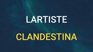 🎧 LARTISTE  CLANDESTINA SLOWED amp REVERB [upl. by Thaddus]