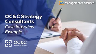 OCampC Strategy Consultants Case Interview Example [upl. by Mikkanen576]