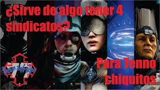 ¿Sirve de algo tener 4 sindicatos Guía de sindicatos para Tenno chiquitos [upl. by Aniteb288]