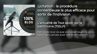 Sortir de lindivision le plus simplement possible grâce à la vente en licitation [upl. by Asennav]